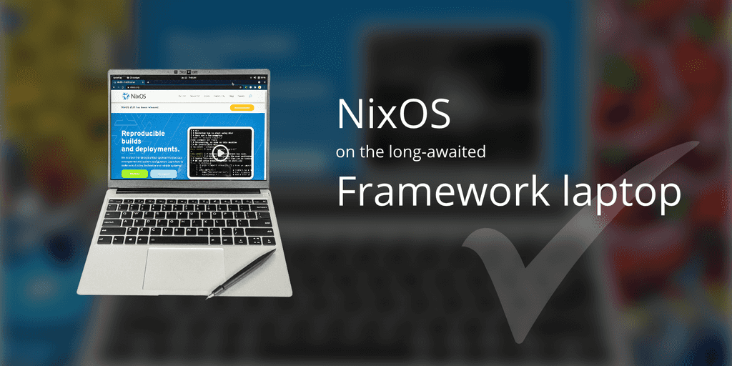 Ordinateur portable Framework avec NixOS, un retour d'expérience
