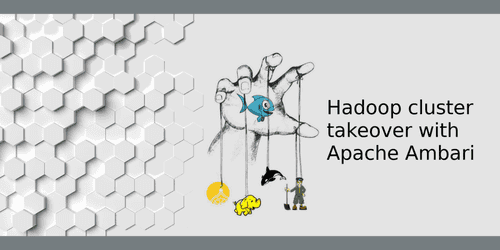 Hadoop cluster takeover with Apache Ambari