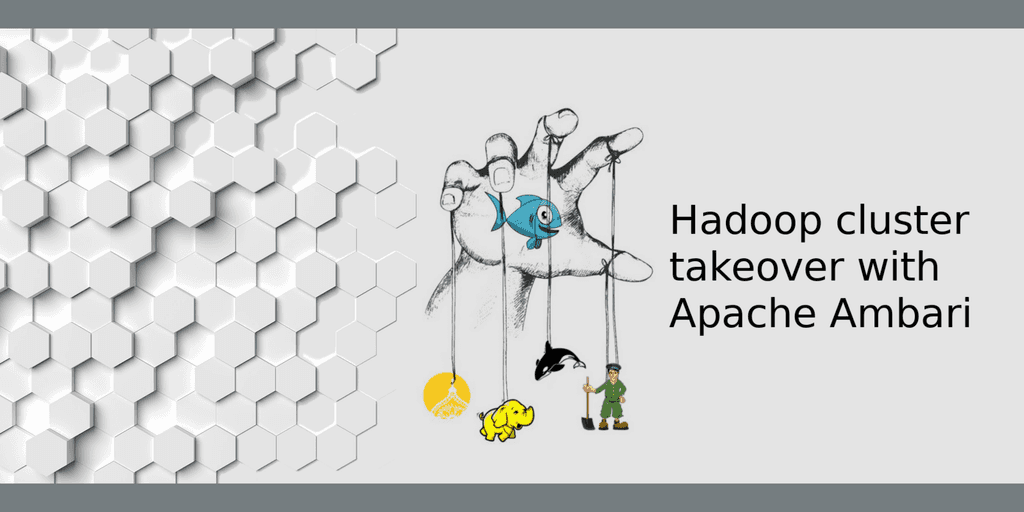 Hadoop cluster takeover with Apache Ambari