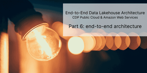 CDP part 6: end-to-end data lakehouse ingestion pipeline with CDP