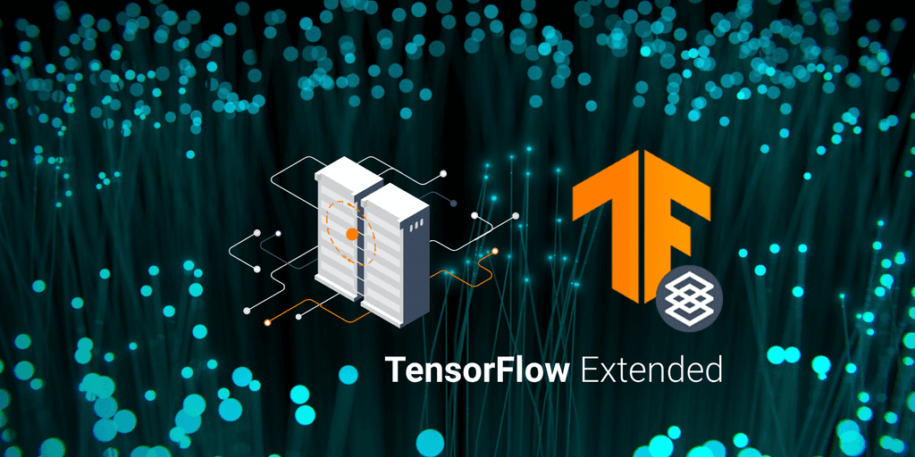 TensorFlow Extended (TFX): the components and their functionalities