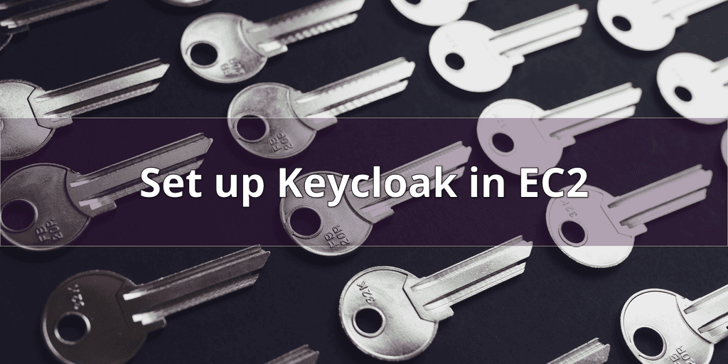 Keycloak deployment in EC2