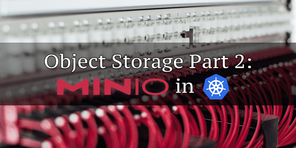 MinIO object storage within a Kubernetes cluster